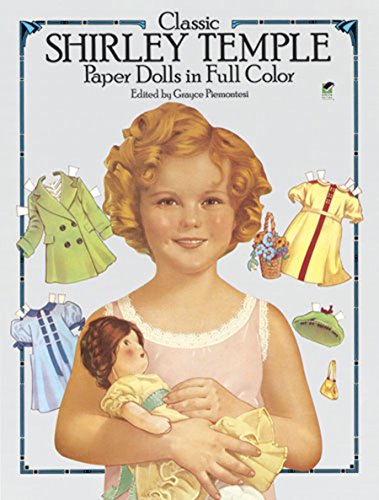 Classic Shirley Temple Paper Dolls in Full Color (Dover Celebrity Paper Dolls)