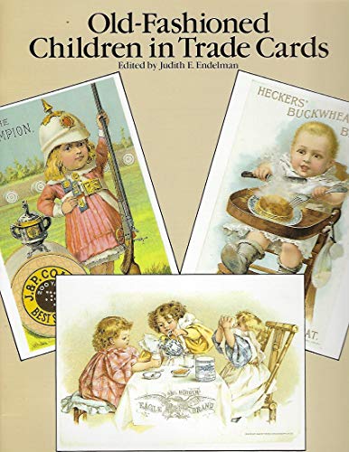 Old-Fashioned Children in Trade Cards: 24 Full-Color Ready-to-Mail Postcards from the Collection ...