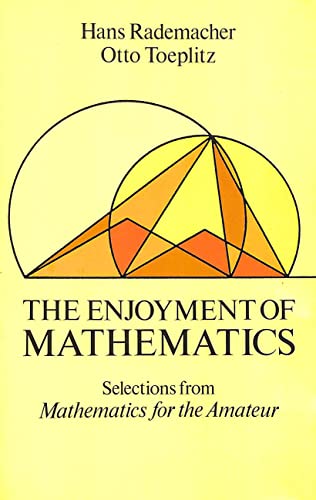 The Enjoyment of Mathematics: Selections from Mathematics for the Amateur (Dover Books on Mathematical and Word Recreations)
The Enjoyment of Mathematics: Selections from Mathematics for the Amateur (Dover Books on Mathematical and Word Recreations)