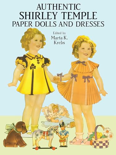 Authentic Shirley Temple Paper Dolls and Dresses (Dover Celebrity Paper Dolls)
