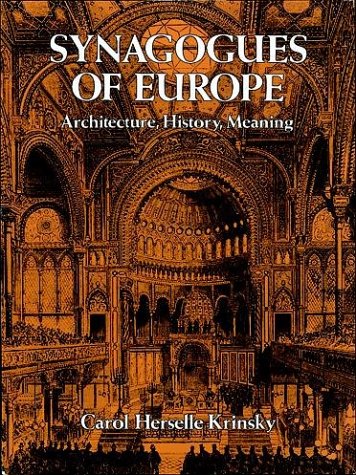 Synagogues of Europe: Architecture, History, Meaning (Dover Books on Architecture)
Synagogues of Europe: Architecture, History, Meaning (Dover Books on Architecture)