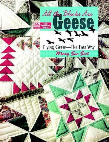 All the Blocks Are Geese: Flying Geese--the Fast Way