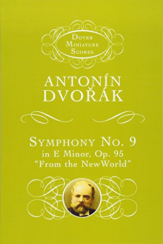 Symphony no. 9 in E minor, op. 95. ("From the New World") Dover miniature scores