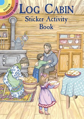 Log Cabin Sticker Activity Book (Dover Little Activity Books Stickers)