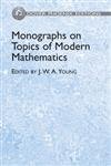 Monographs On Topics Of Modern Mathematics