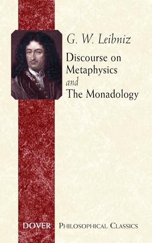 Discourse on Metaphysics and The Monadology (Philosophical Classics)