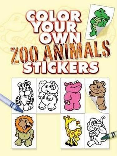 Color Your Own Zoo Animals Stickers (Dover Sticker Books)