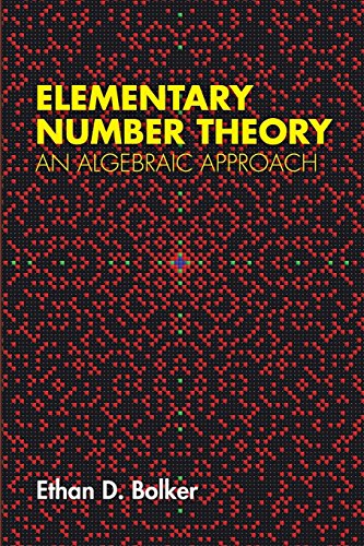 Elementary Number Theory: An Algebraic Approach (Dover Books on Mathematics)