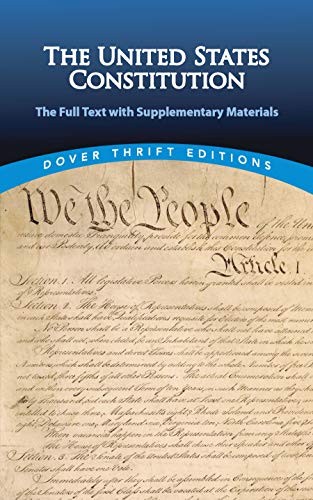 The United States Constitution: The Full Text with Supplementary Materials (Dover Thrift Editions)