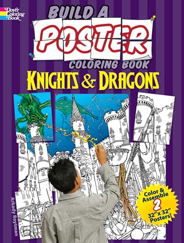 Build a Poster Coloring Book--Knights & Dragons (Dover Fantasy Coloring Books)