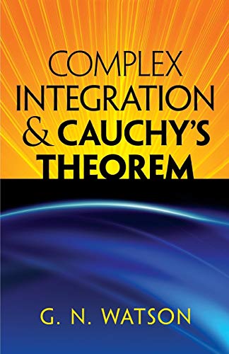 Complex Integration and Cauchy's Theorem (Dover Books on Mathematics)