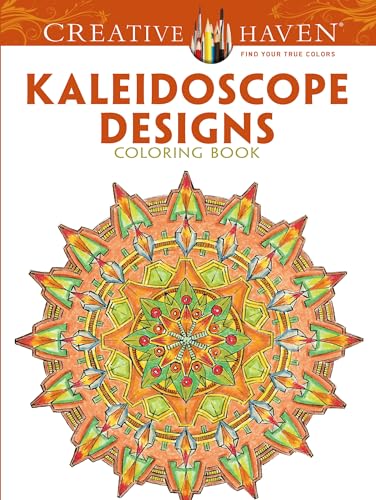 Creative Haven Kaleidoscope Designs Coloring Book (Creative Haven Coloring Books)