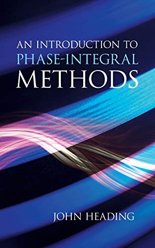 An Introduction to Phase-Integral Methods (Dover Books on Mathematics)