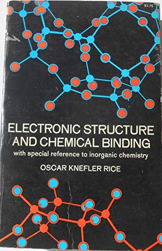 ELECTRONIC STRUCTURE AND CHEMICAL BINDING with Specia Reference to Inorganic Chemistry