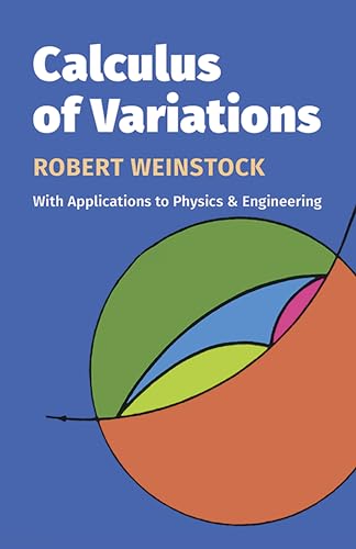 Calculus of Variations with Applications to Physics and Engineering