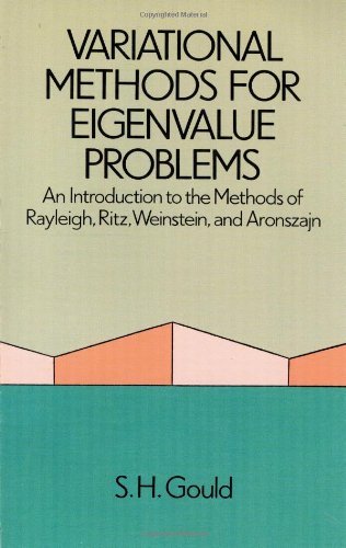 Variational Methods for Eigenvalue Problems: An Introduction to the Methods of Rayleigh, Ritz, Weinstein, and Aronszajn
Variational Methods for Eigenvalue Problems: An Introduction to the Methods of Rayleigh, Ritz, Weinstein, and Aronszajn