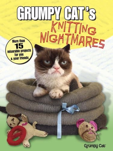 Grumpy Cat's Knitting Nightmares: More Than 15 Miserable Projects for You and Your Friends (Dover Knitting, Crochet, Tatting, Lace)
Grumpy Cat's Knitting Nightmares: More Than 15 Miserable Projects for You and Your Friends (Dover Knitting, Crochet, Tatting, Lace)