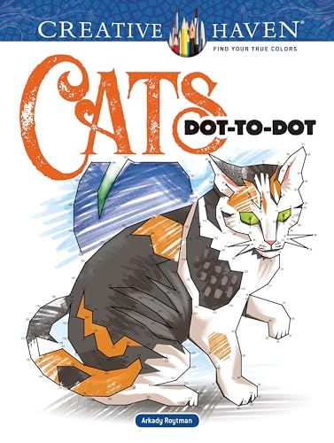 Creative Haven Cats Dot-to-Dot Coloring Book (Adult Coloring Books: Pets)
Creative Haven Cats Dot-to-Dot Coloring Book (Adult Coloring Books: Pets)