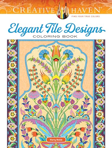 Creative Haven Elegant Tile Designs Coloring Book (Creative Haven Coloring Books)