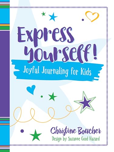 Express Yourself!: Joyful Journaling for Kids (Dover Kids Activity Books)