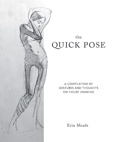 Quick Pose : A Compilation of Gestures and Thoughts on Figure Drawing