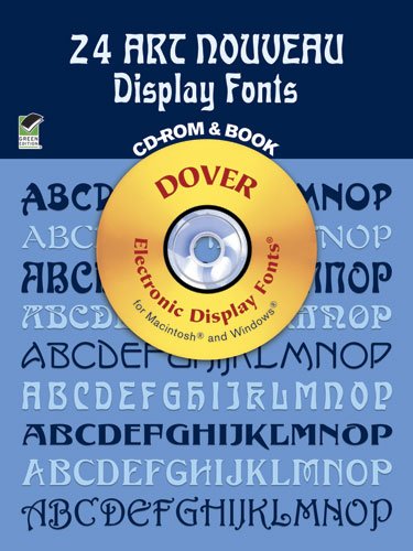 24 Art Nouveau Display Fonts CD-ROM and Book (Dover Electronic Clip Art)