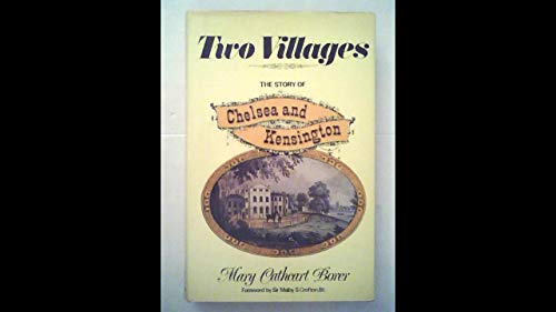 Two Villages; The Story of Chelsea and Kensington
