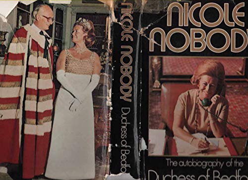Nicole Nobody The Autobiography of the Duchess of Bedford