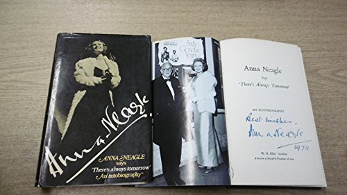 Anna Neagle Says 'There's Always Tomorrow' : An Autobiography