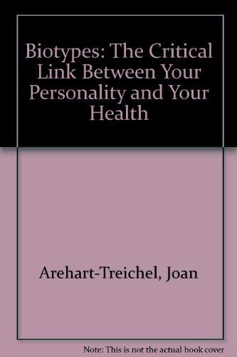Bio types: the critical link between your personality and your health.