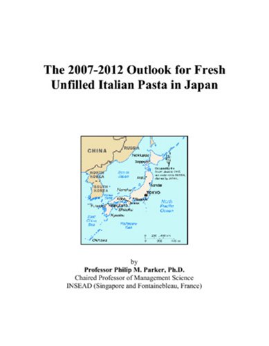 ISBN 9780497466787 product image for The 2007-2012 Outlook for Fresh Unfilled Italian Pasta in Japan | upcitemdb.com