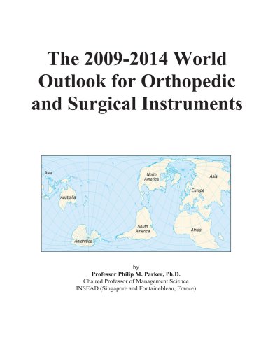 9780497915230 - Icon Group: The 2009-2014 World Outlook for Orthopedic and Surgical Instruments - کتاب