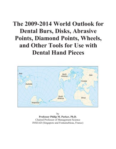 9780497915735 - Icon Group: The 2009-2014 World Outlook for Dental Burs, Disks, Abrasive Points, Diamond Points, Wheels, and Other Tools for Use with Dental Hand Pieces - کتاب