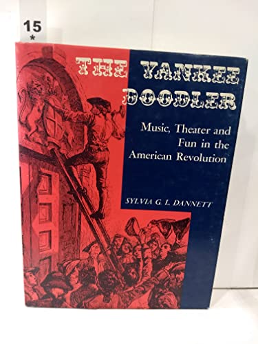 The Yankee doodler. [Cover: Music, theater and fun in the American Revolution]