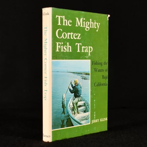 The mighty Cortez fish trap