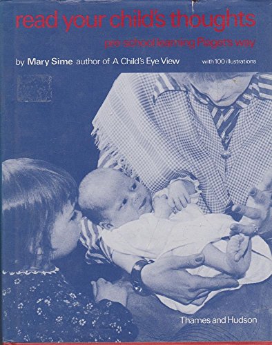Read Your Child's Thoughts: Pre-School Learning Piaget's Way