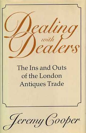 Dealing with Dealers: Ins and Outs of the London Antiques Trade