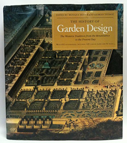 The History of Garden Design: The Western Tradition from the Renaissance to the Present Day