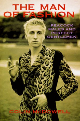 The Man of Fashion: Peacock Males and Perfect Gentlemen