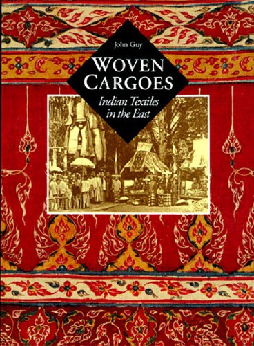 Woven Cargoes, Indian textiles in the East