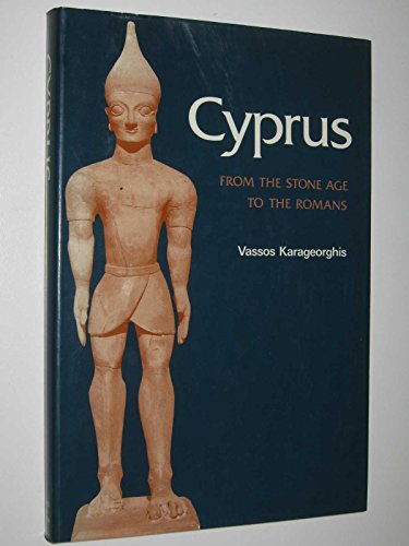 Cyprus: From the Stone Age to the Romans (Ancient Peoples & Places)