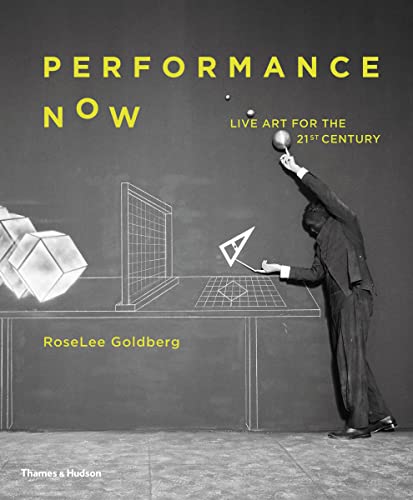 Performance Now Live Art for the Twenty-first Century, Hardcover