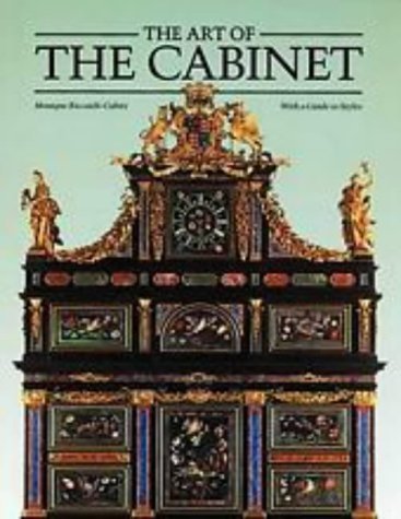Art of the Cabinet: Including a Chronological Guide to Styles.