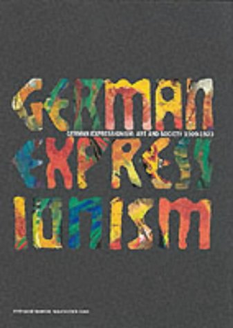 German Expressionism: Art and Society