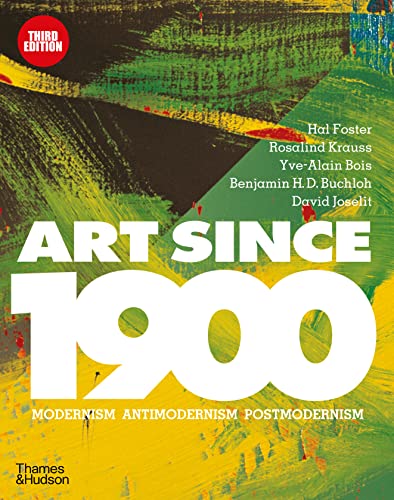 

Art Since 1900: Modernism, Antimodernism, Postmodernism