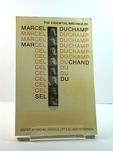 The essential writings of Marcel Duchamp : salt seller = marchand du sel