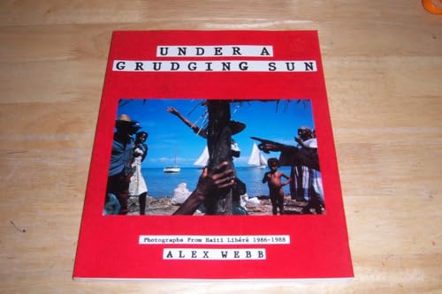 Under a Grudging Sun: Photographs from Haiti Libere, 1986-1988
