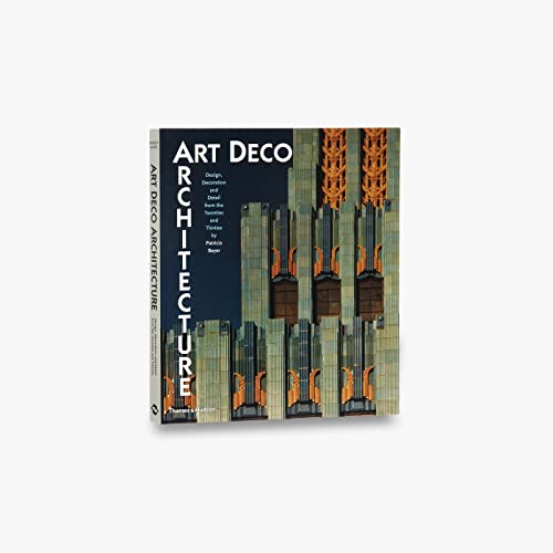 Art Deco Architecture: Design, Decoration, and Detail from the Twenties and Thirties (Revised)