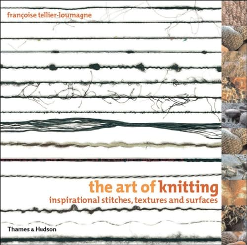 The Art of Knitting: Inspirational Stitches, Textures and Surfaces