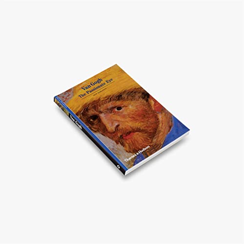 Van Gogh The Passionate Eye (New Horizons) /anglais
